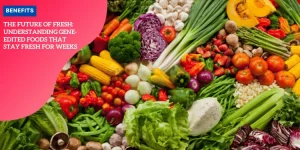 Gene-Edited Foods