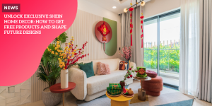 Unlock Exclusive Shein Home Decor: How to Get Free Products and Shape Future Designs p1 (24)